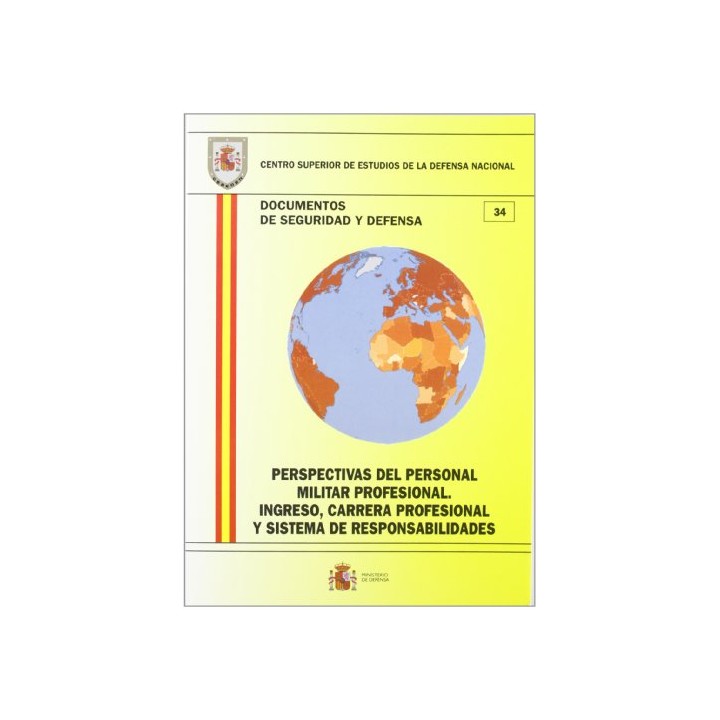 Perspectivas Del Personal Militar Profesional: ingreso, carrera profesional y sistema de responsabilidades